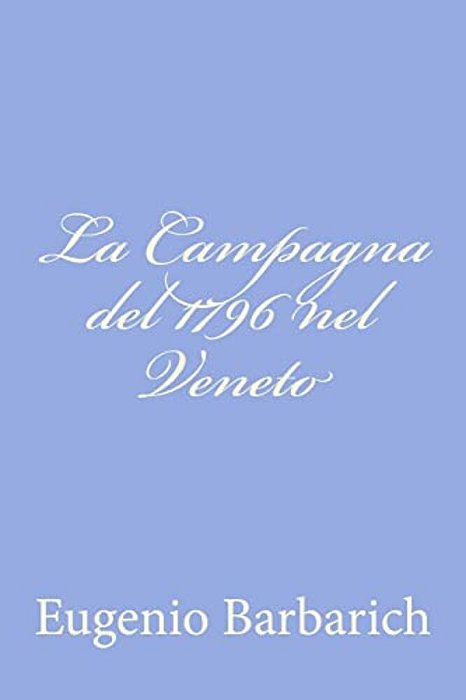 La Campagna Del 1796 Nel Veneto-..