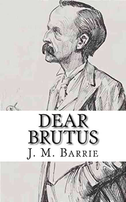 Dear Brutus-..