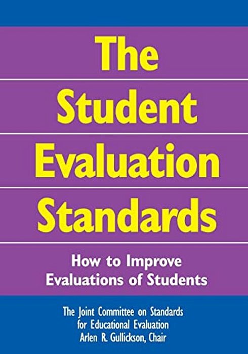 The Student Evaluation Standards: How To Improve Evaluations Of Students-..