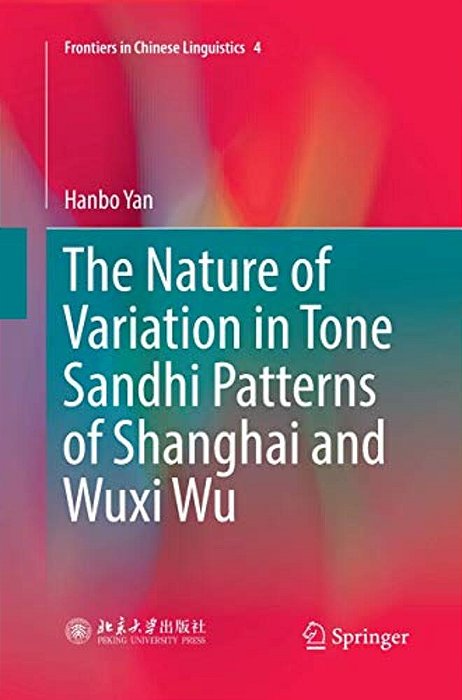 The Nature Of Variation In Tone Sandhi Patterns Of Shanghai And Wuxi Wu-..
