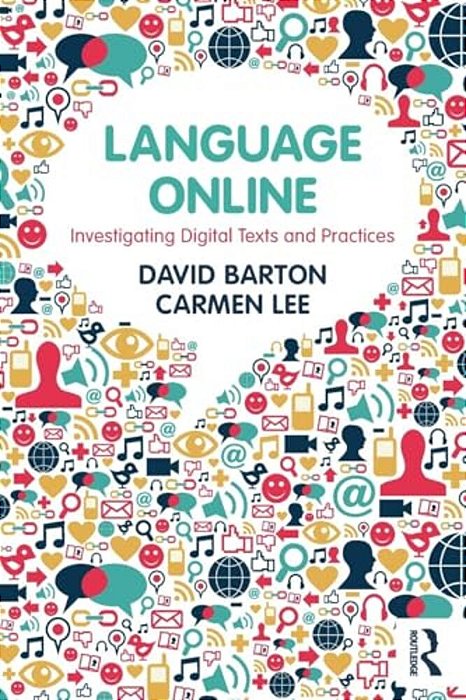 Language Online: Investigating Digital Texts And Practices-..