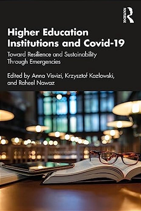 Higher Education Institutions And Covid-19: Toward Resilience And Sustainability Through Emergencies-..