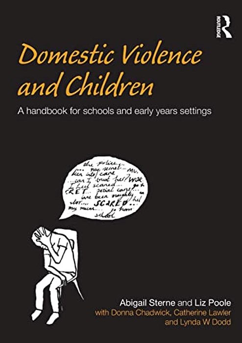 Domestic Violence And Children: A Handbook For Schools And Early Years Settings-..