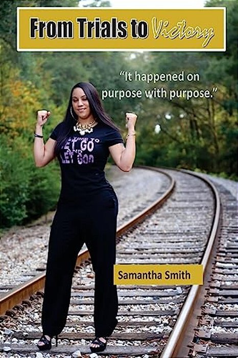 From Trials To Victory: It Happened On Purpose With Purpose-..
