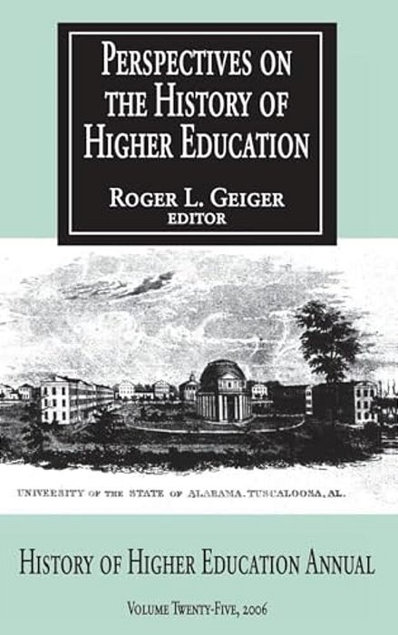 Perspectives On The History Of Higher Education: Volume 25, 2006-..