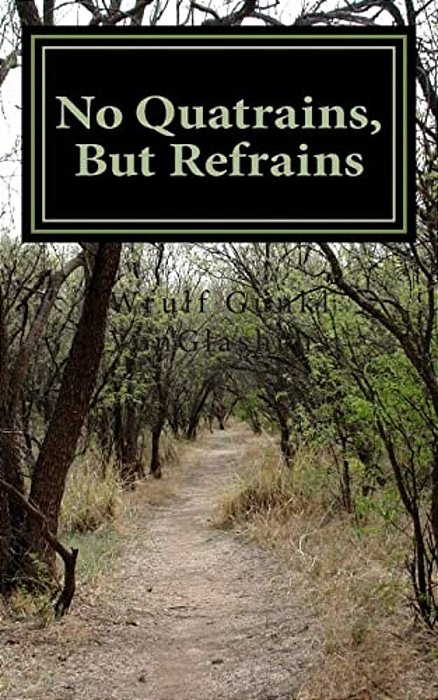 No Quatrains, But Refrains-..