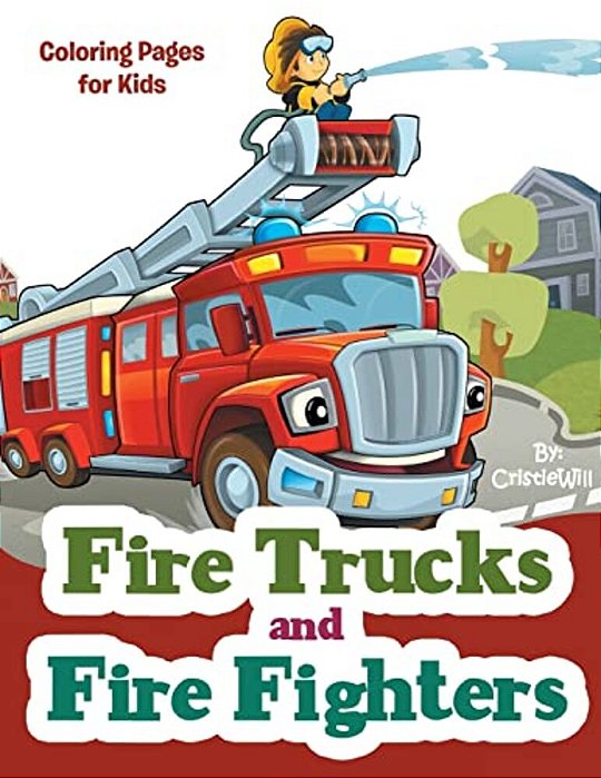 Fire Trucks And Fire Fighters: Coloring Pages For Kids-..