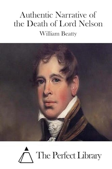 Authentic Narrative Of The Death Of Lord Nelson-..