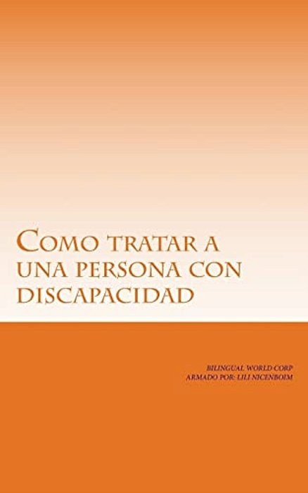Como Tratar A Una Persona Con Discapacidad.: Normas Basicas-..