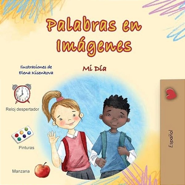 Words In Pictures - My Day (Spanish Children's Book)-..