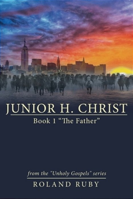 Junior H. Christ: Book 1 "The Father"-..