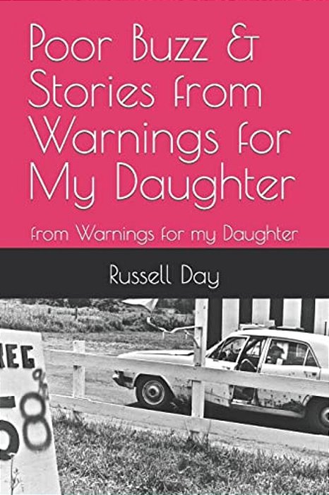 Poor Buzz & Stories From Warnings For My Daughter: From Warnings For My Daughter-..