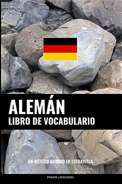 Libro De Vocabulario Alemán: Un Método Basado En Estrategia-..