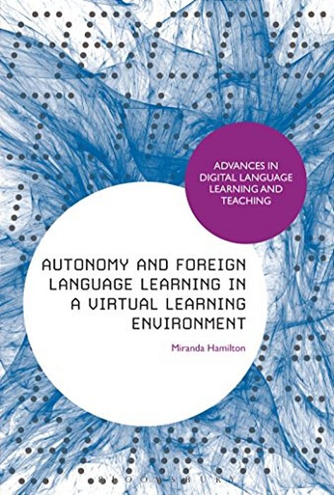 Autonomy And Foreign Language Learning In A Virtual Learning Environment-..