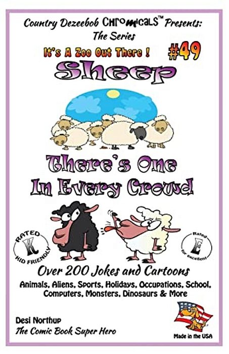 Sheep - There's One In Every Crowd - Over 200 Jokes + Cartoons - Animals, Aliens, Sports, Holidays, Occupations, School, Computers, Monsters, Dinosaur-..