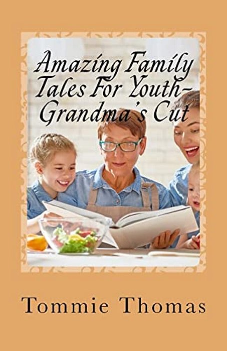 Amazing Family Tales For Youth-Grandma's Cut-..
