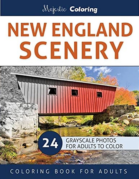 New England Scenery: Grayscale Photo Coloring For Adults-..