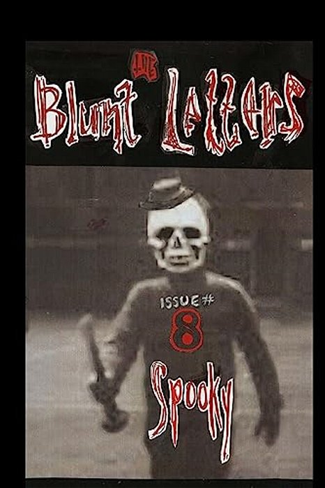 The Blunt Letters 8: Spooky-..
