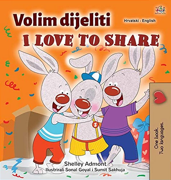 I Love To Share (Croatian English Bilingual Children's Book)-..