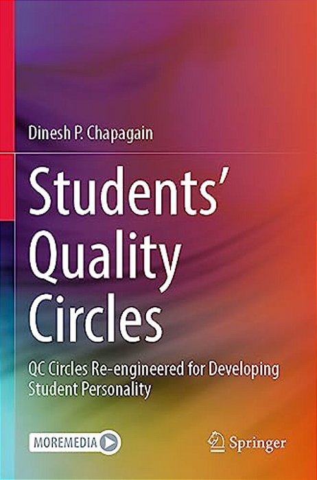 Students' Quality Circles: Qc Circles Re-Engineered For Developing Student Personality-..