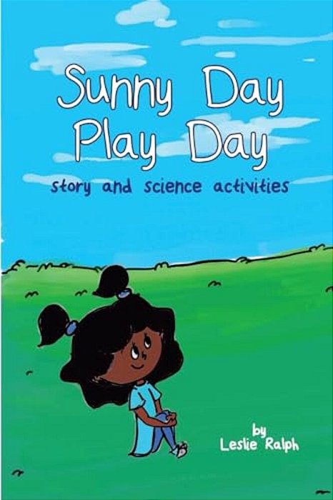 Sunny Day Play Day: Story And Science Activity Book-..