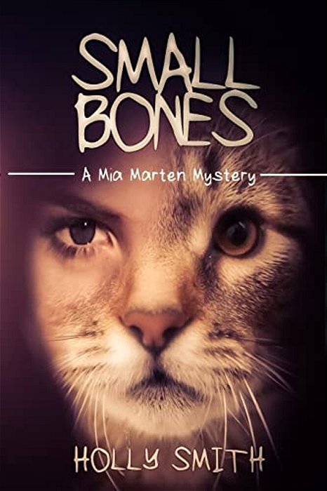 Small Bones: A Mia Marten Mystery-..