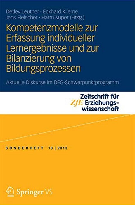 Kompetenzmodelle Zur Erfassung Individueller Lernergebnisse Und Zur Bilanzierung Von Bildungsprozessen: Aktuelle Diskurse Im Dfg-Schwerpunktprogramm-..