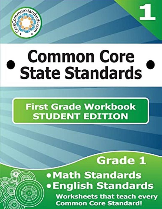 First Grade Common Core Workbook - Student Edition-..