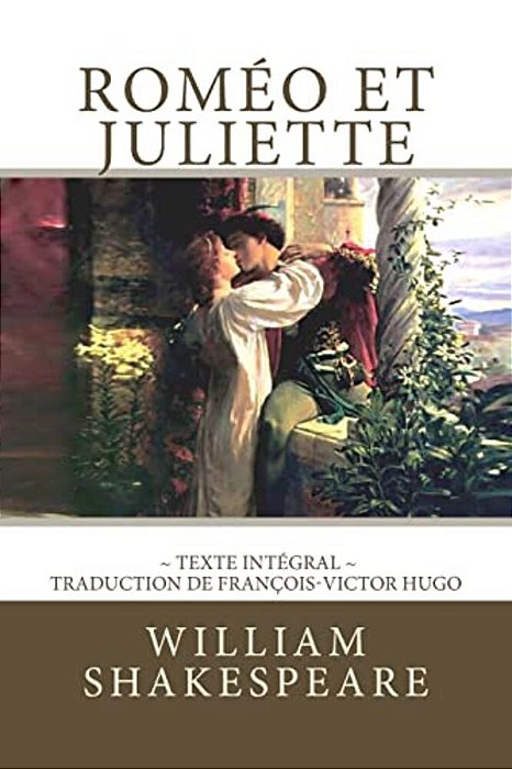 Roméo Et Juliette De Shakespeare, En Texte Intégral-..