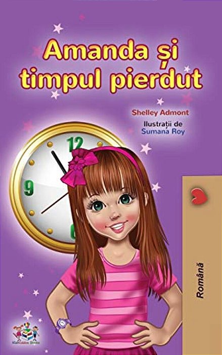 Amanda And The Lost Time (Romanian Children's Book)-..