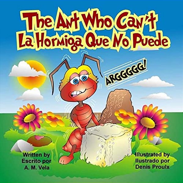 The Ant Who Can'T: La Hormiga Que No Puede-..