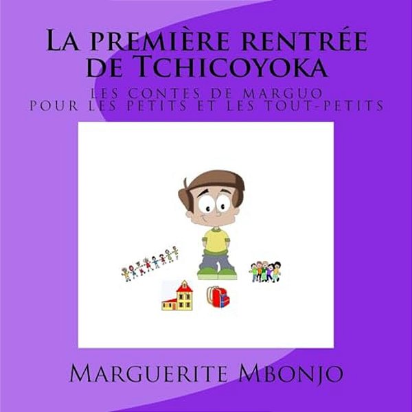 La Première Rentrée De Tchicoyoka-..