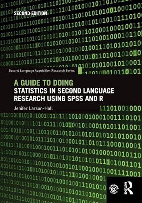 A Guide To Doing Statistics In Second Language Research Using Spss And R-..