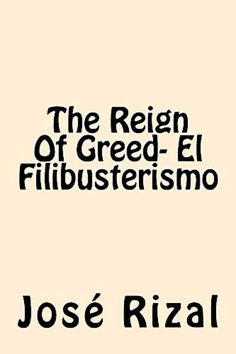 The Reign Of Greed- El Filibusterismo-..