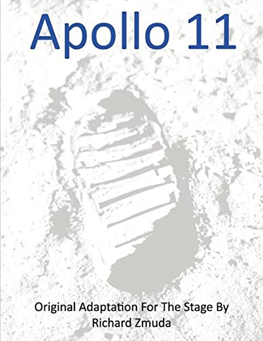 Apollo 11 - Original Adaptation For The Stage-..