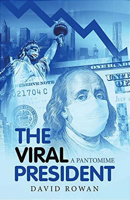The Viral President: A Pantomime-..
