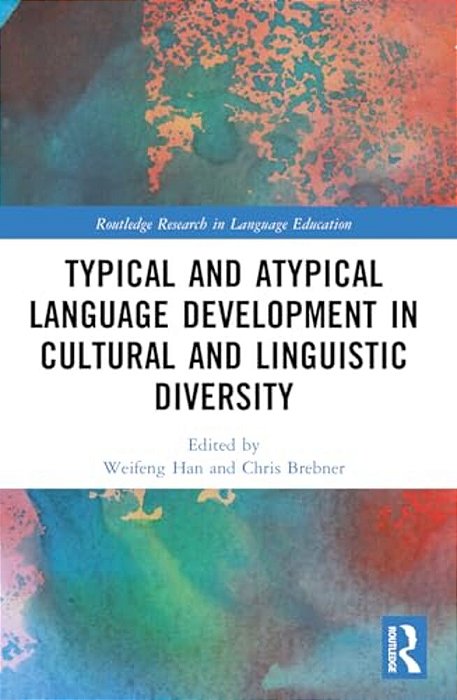 Typical And Atypical Language Development In Cultural And Linguistic Diversity-..