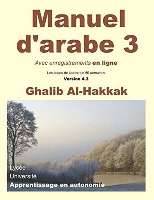 Manuel D'Arabe En Ligne - Tome III - Version 4: Livre + Enregistrements En Ligne-..