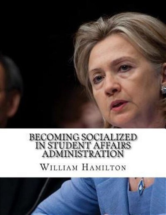 Becoming Socialized In Student Affairs Administration-..