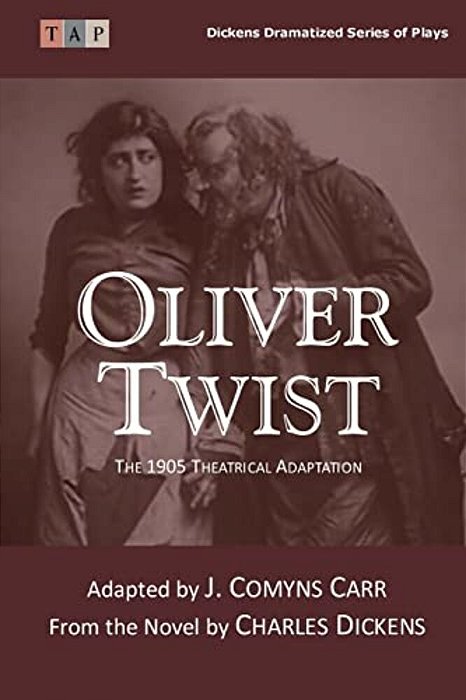 Oliver Twist: The 1905 Theatrical Adaptation-..