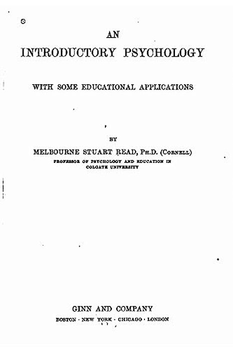 An Introductory Psychology, With Some Educational Applications-..