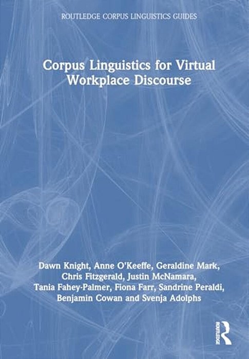 Corpus Linguistics For Virtual Workplace Discourse-..