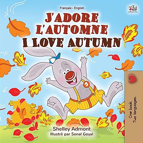 J'Adore L'Automne I Love Autumn: French English Bilingual Book-..