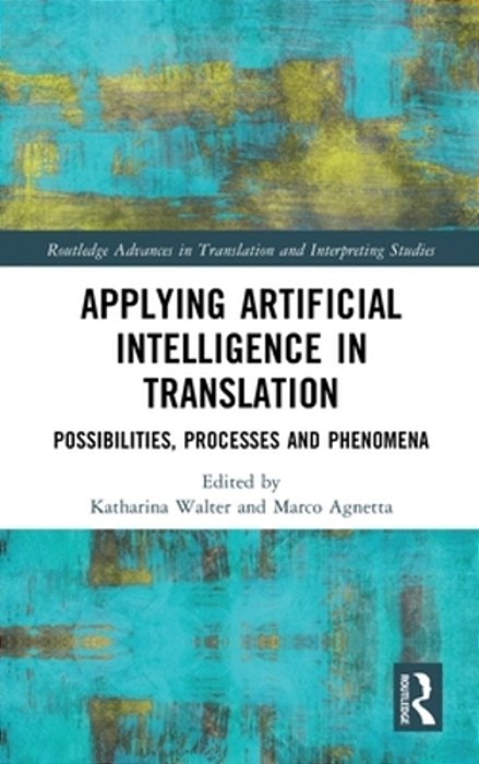 Applying Artificial Intelligence In Translation: Possibilities, Processes And Phenomena-..