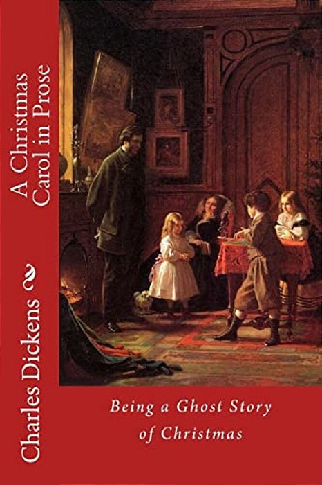 A Christmas Carol In Prose; Being A Ghost Story Of Christmas Charles Dickens-..