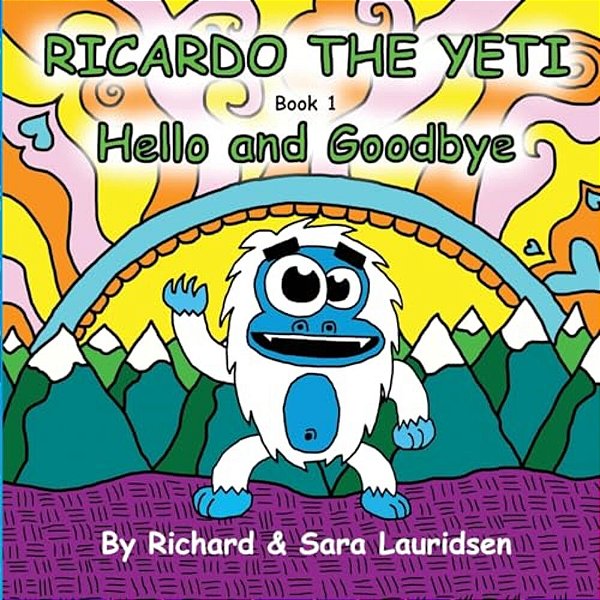 Ricardo The Yeti: Hello And Goodbye-..