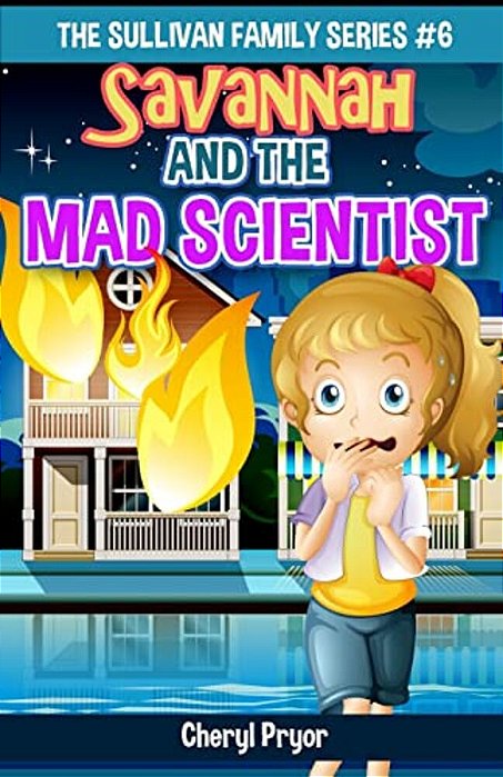 Savannah And The Mad Scientist: The Sullivan Family Series-..