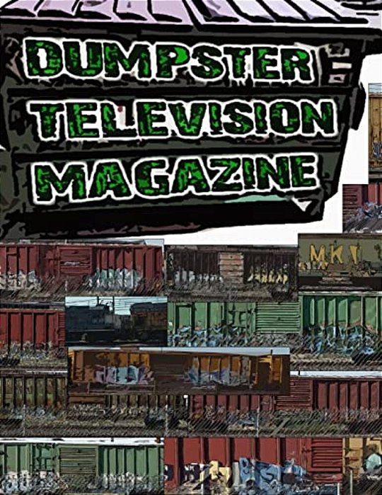 Dumpster Television Magazine #009: Graffiti Art From Denver And Boulder Colorado-..