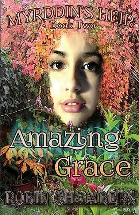Myrddin's Heir: Amazing Grace-..