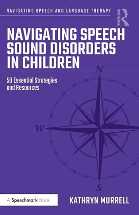 Navigating Speech Sound Disorders In Children: 50 Essential Strategies And Resources-..